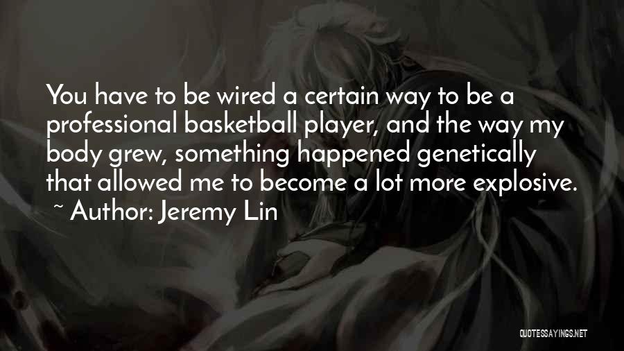 Basketball Player Quotes By Jeremy Lin