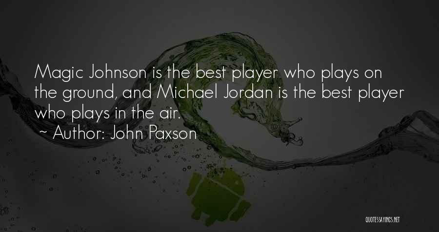 Basketball Player Quotes By John Paxson