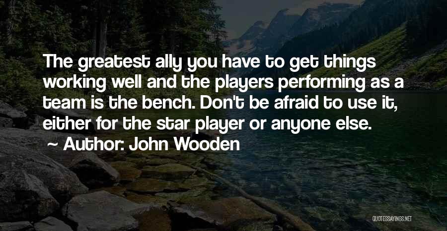 Basketball Player Quotes By John Wooden