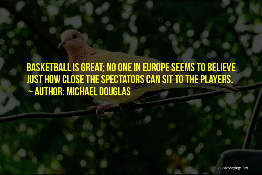 Basketball Player Quotes By Michael Douglas