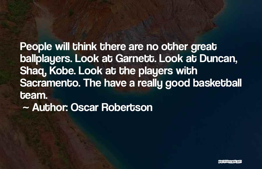 Basketball Player Quotes By Oscar Robertson