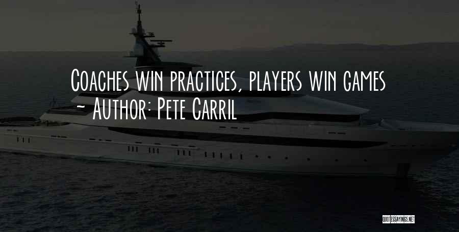 Basketball Player Quotes By Pete Carril