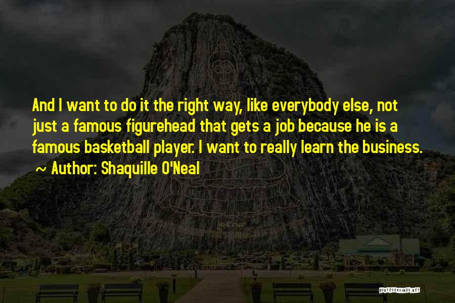 Basketball Player Quotes By Shaquille O'Neal