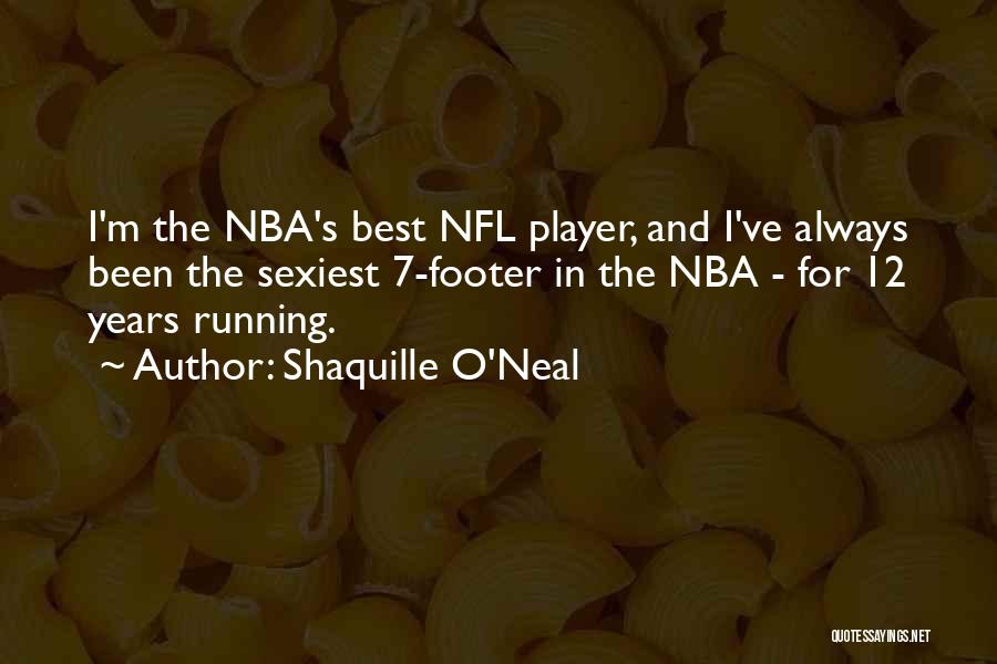 Basketball Player Quotes By Shaquille O'Neal