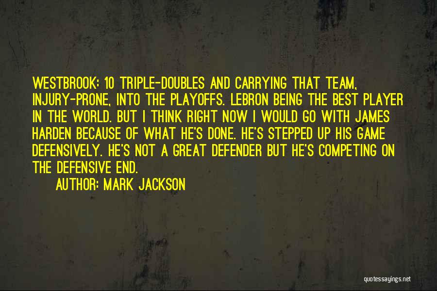 Basketball Playoffs Quotes By Mark Jackson