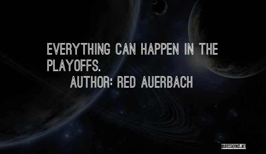 Basketball Playoffs Quotes By Red Auerbach