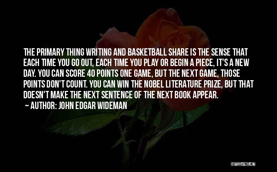 Basketball Points Quotes By John Edgar Wideman