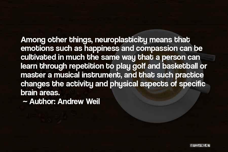 Basketball Practice Quotes By Andrew Weil