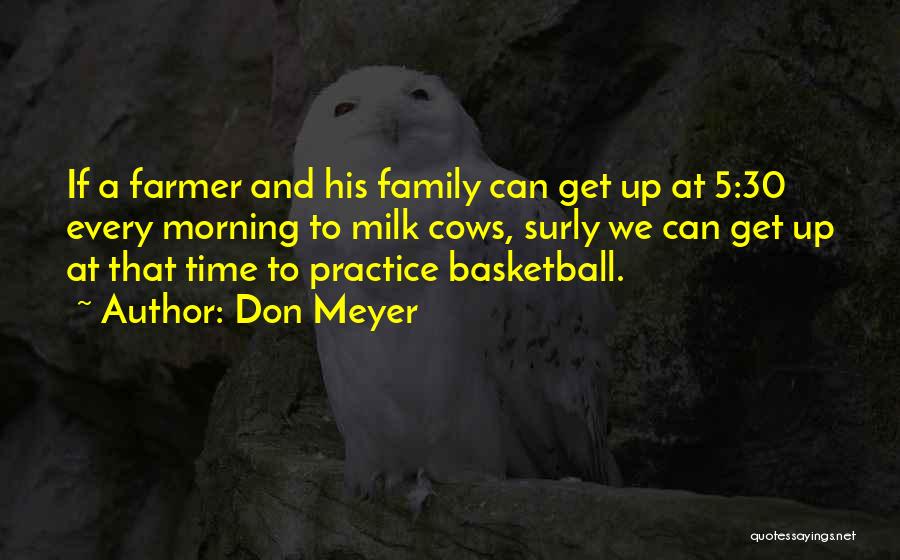 Basketball Practice Quotes By Don Meyer