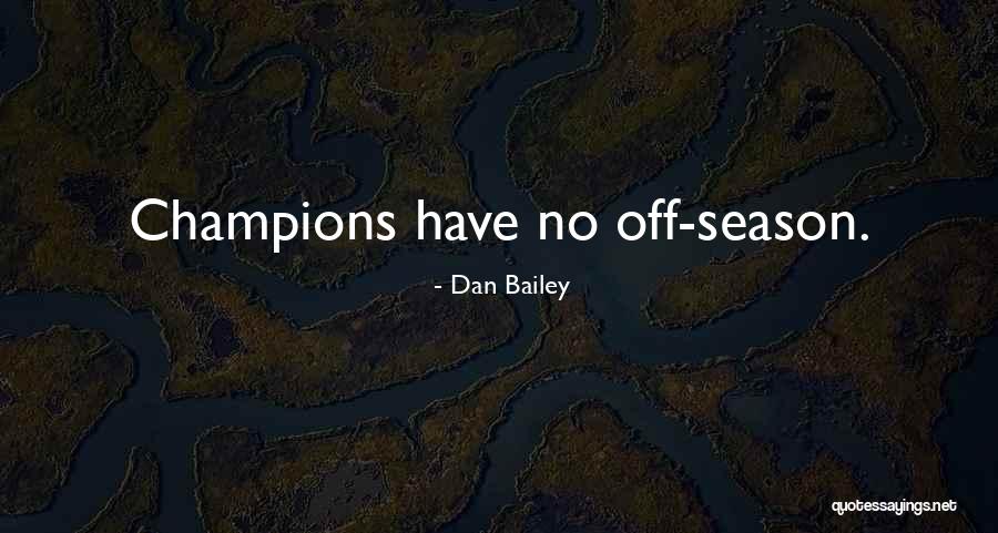 Basketball Season Quotes By Dan Bailey Basketball Season Quotes By Dan Bailey