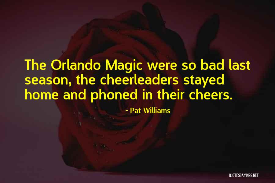 Basketball Season Quotes By Pat Williams Basketball Season Quotes By Pat Williams