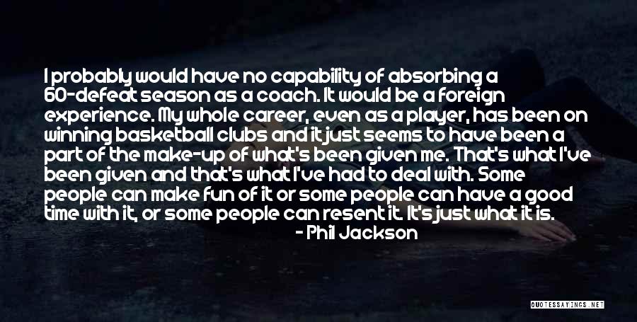 Basketball Season Quotes By Phil Jackson Basketball Season Quotes By Phil Jackson