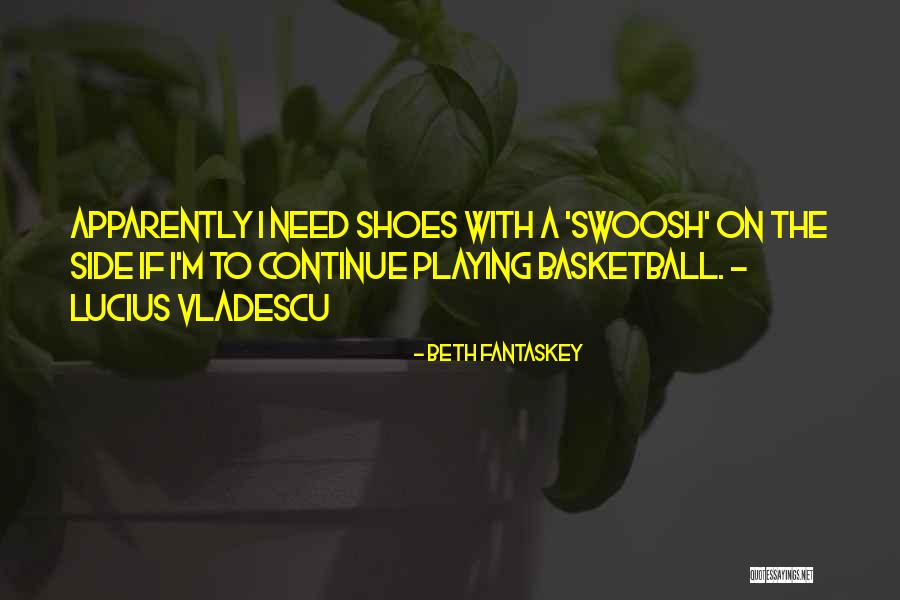 Basketball Shoes Quotes By Beth Fantaskey