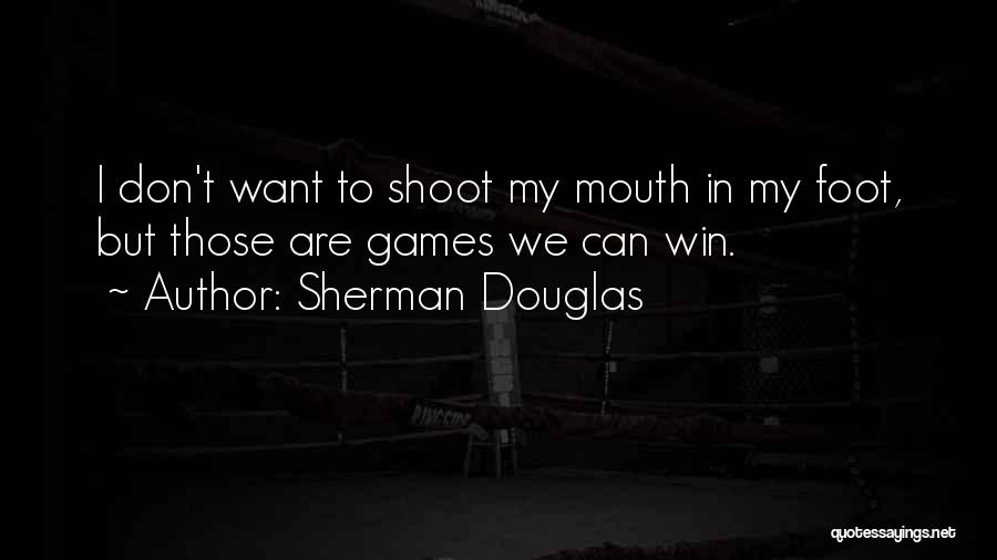 Basketball Shoot Quotes By Sherman Douglas