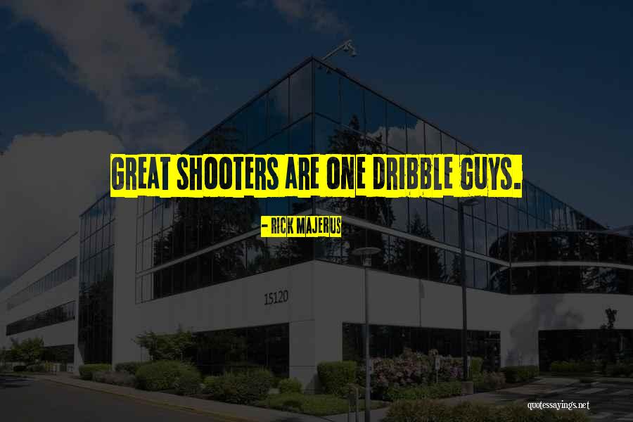 Basketball Shooters Quotes By Rick Majerus Basketball Shooters Quotes By Rick Majerus