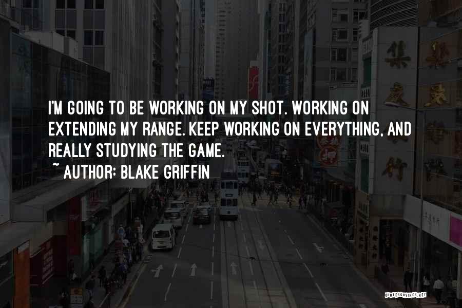 Basketball Shot Quotes By Blake Griffin