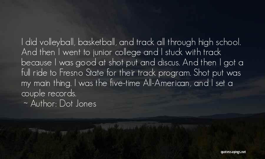 Basketball Shot Quotes By Dot Jones