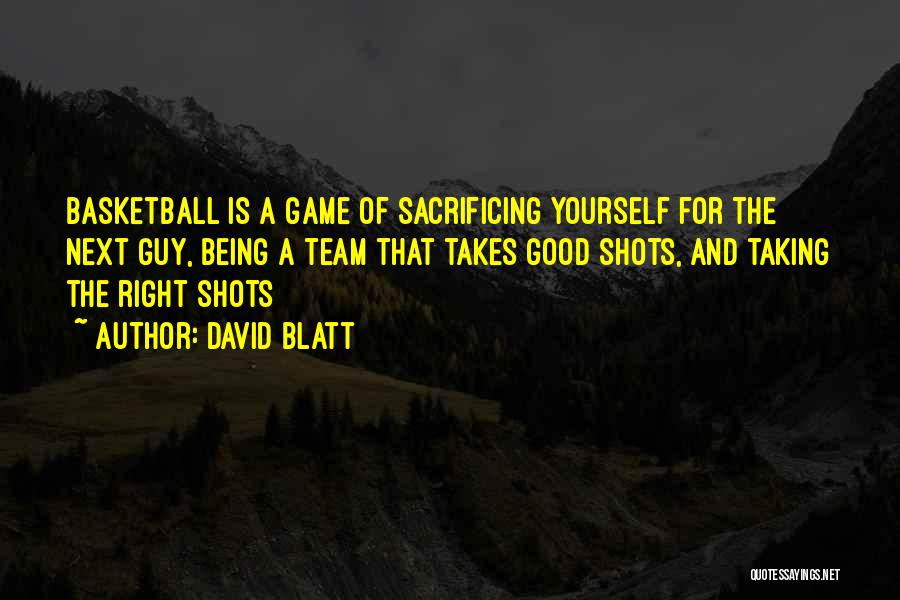 Basketball Shots Quotes By David Blatt