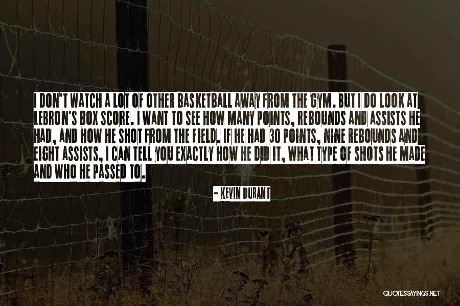 Basketball Shots Quotes By Kevin Durant