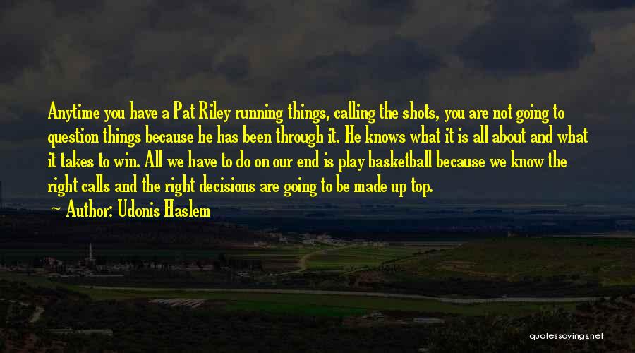 Basketball Shots Quotes By Udonis Haslem