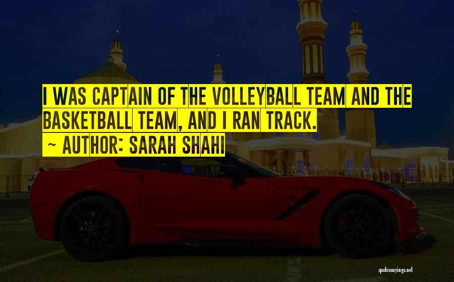 Basketball Team Captain Quotes By Sarah Shahi