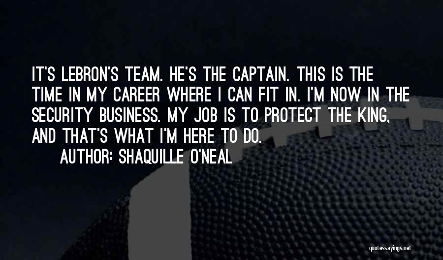 Basketball Team Captain Quotes By Shaquille O'Neal