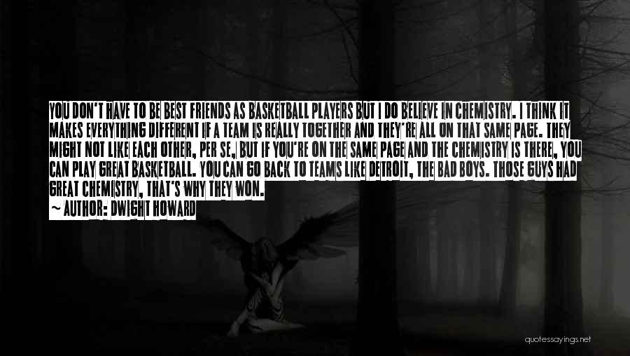 Basketball Teams Quotes By Dwight Howard Basketball Teams Quotes By Dwight Howard