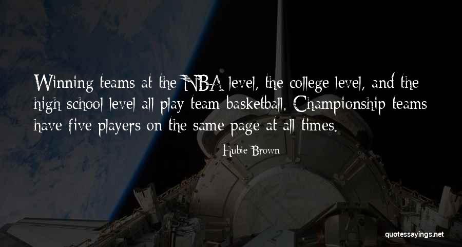 Basketball Teams Quotes By Hubie Brown