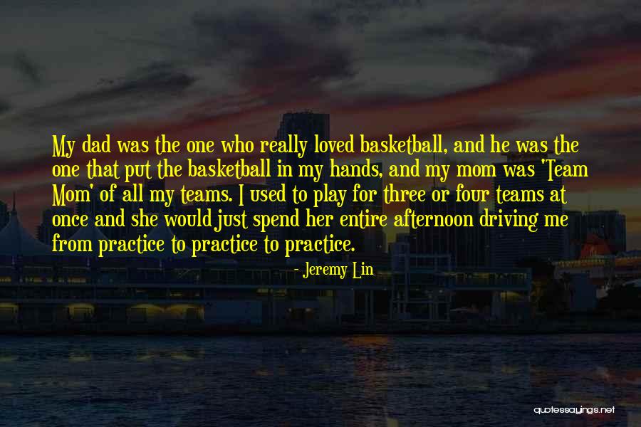 Basketball Teams Quotes By Jeremy Lin