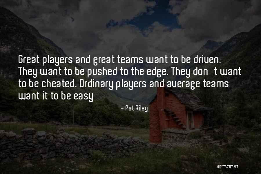 Basketball Teams Quotes By Pat Riley