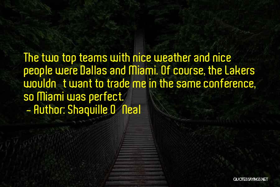 Basketball Teams Quotes By Shaquille O'Neal