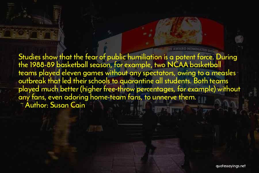 Basketball Teams Quotes By Susan Cain