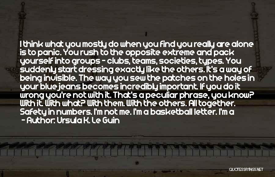 Basketball Teams Quotes By Ursula K. Le Guin