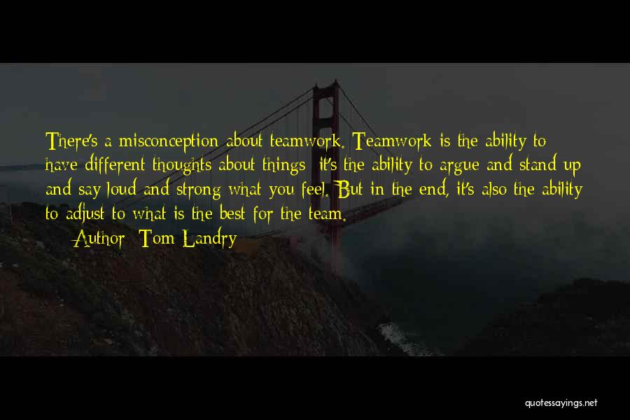 Basketball Teamwork Quotes By Tom Landry