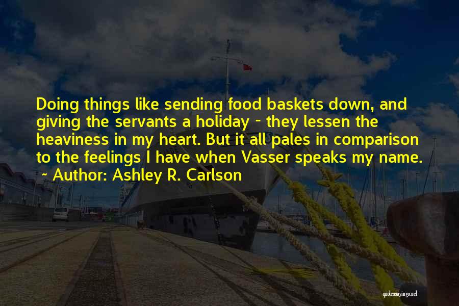 Baskets Quotes By Ashley R. Carlson