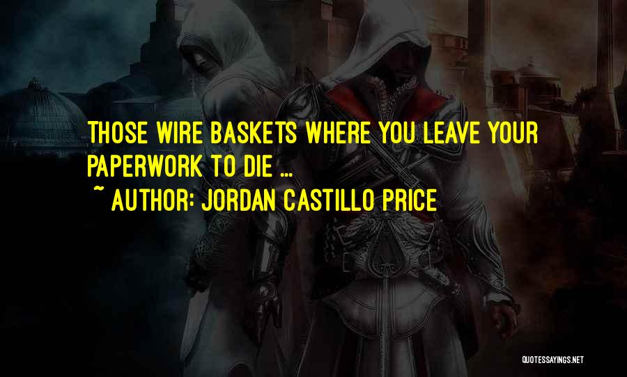 Baskets Quotes By Jordan Castillo Price