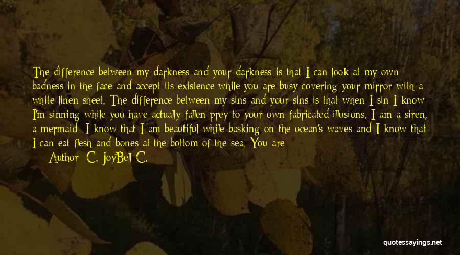 Basking Quotes By C. JoyBell C.