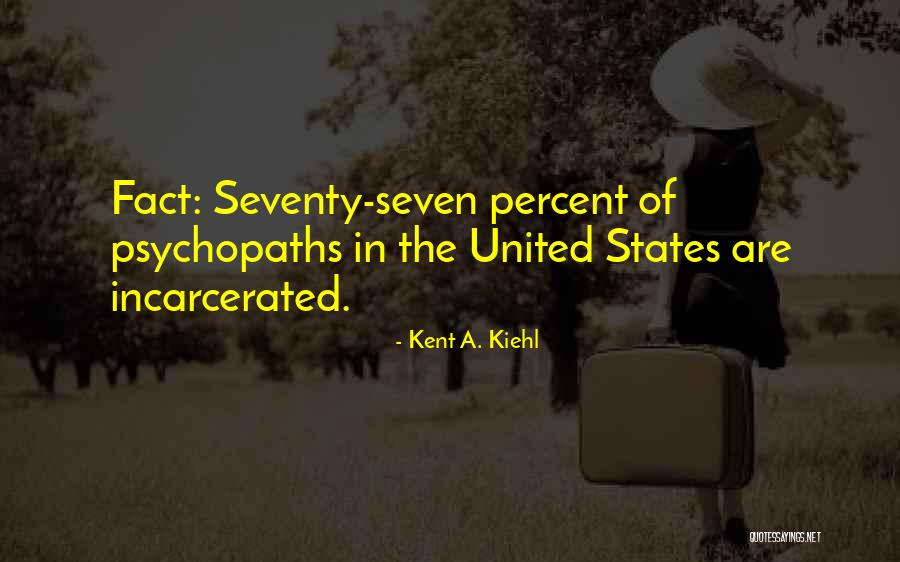 Baskinian Quotes By Kent A. Kiehl