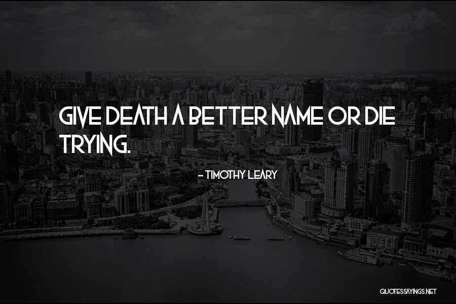 Baskinian Quotes By Timothy Leary
