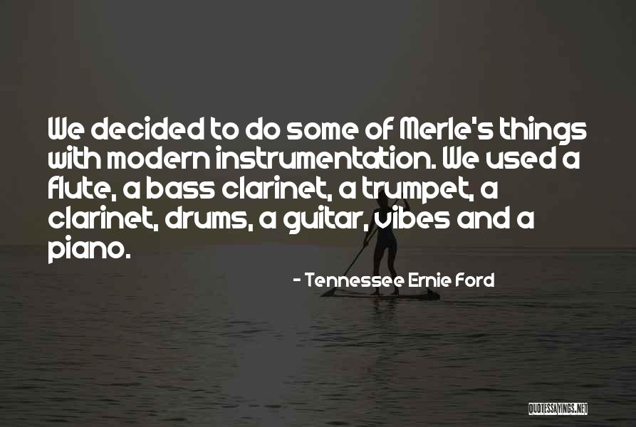 Bass Clarinet Quotes By Tennessee Ernie Ford