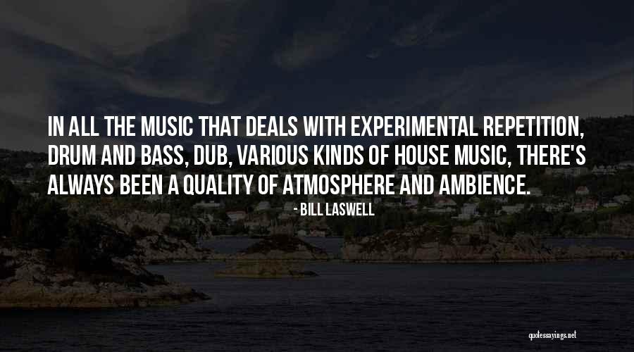 Bass Drum Quotes By Bill Laswell