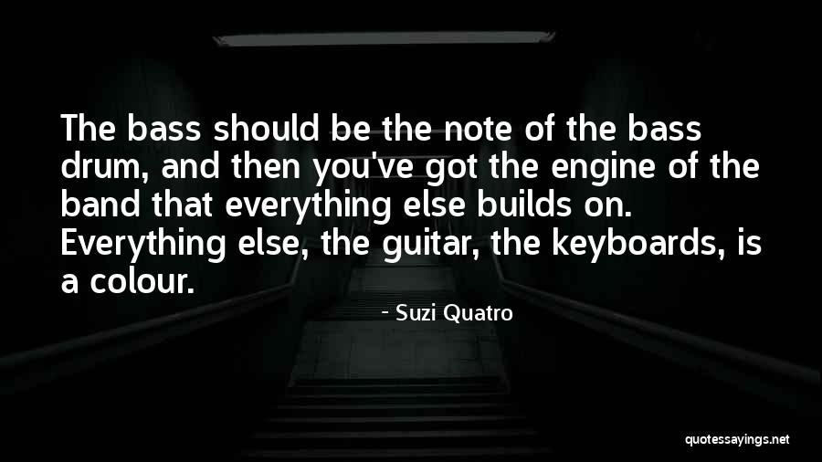 Bass Drum Quotes By Suzi Quatro