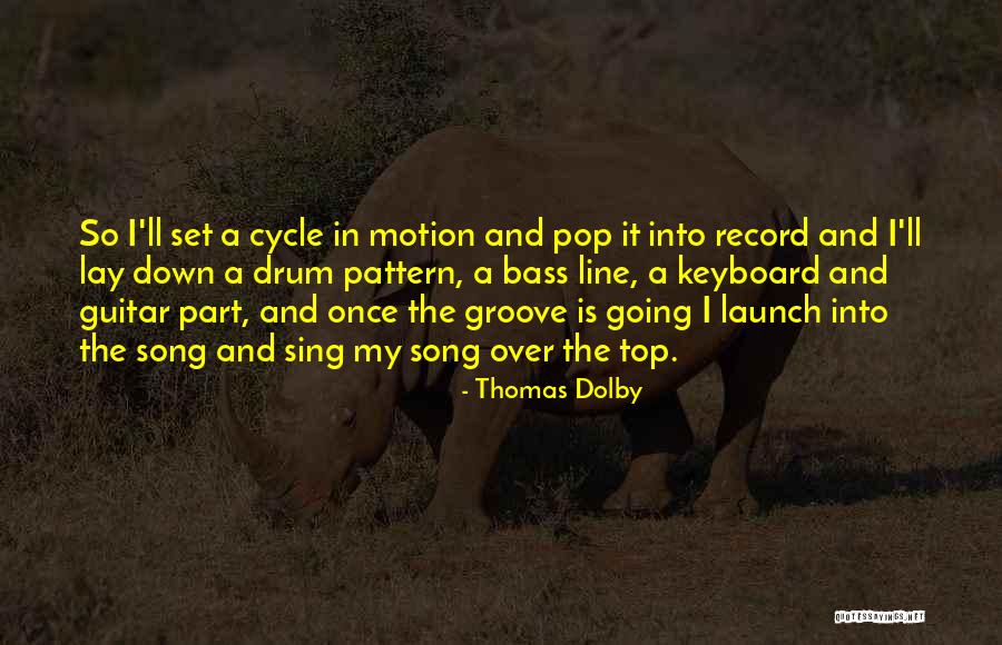 Bass Drum Quotes By Thomas Dolby