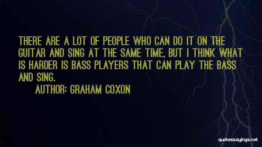 Bass Guitar Players Quotes By Graham Coxon