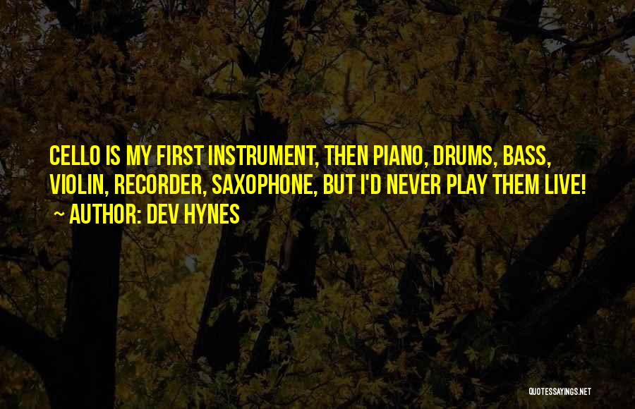 Bass Instrument Quotes By Dev Hynes