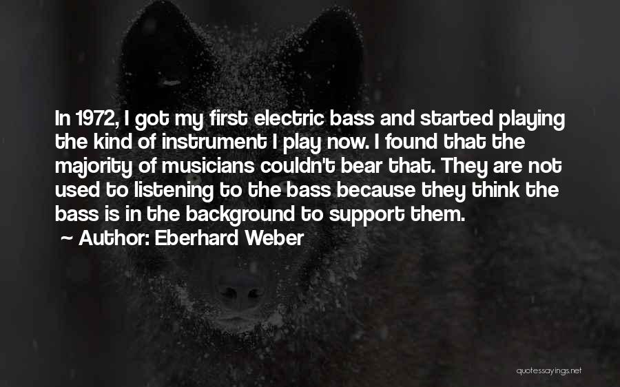 Bass Instrument Quotes By Eberhard Weber