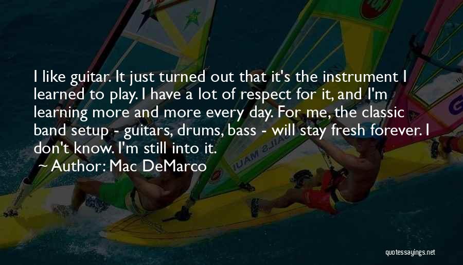 Bass Instrument Quotes By Mac DeMarco