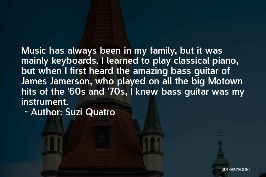 Bass Instrument Quotes By Suzi Quatro