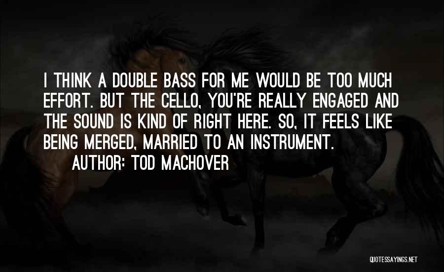 Bass Instrument Quotes By Tod Machover