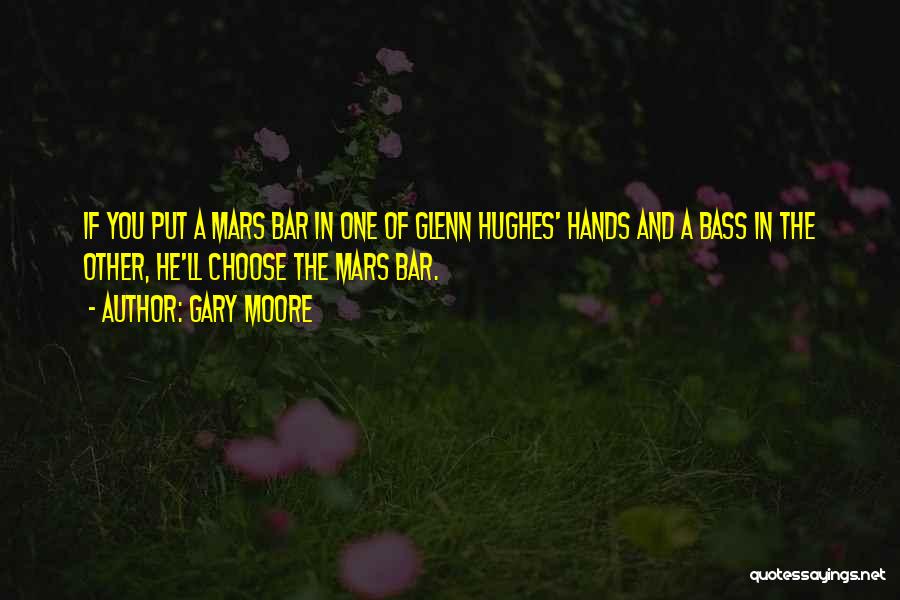 Bass Quotes By Gary Moore